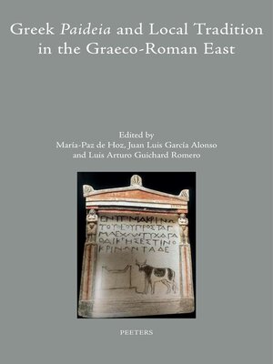 cover image of Greek Paideia and Local Tradition in the Graeco-Roman East
